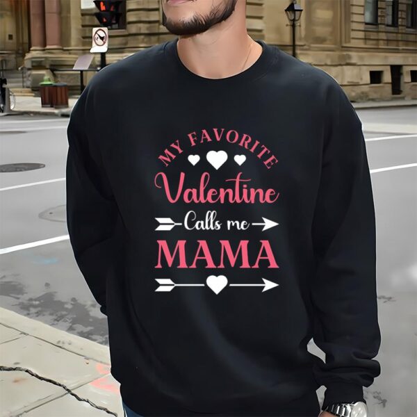 Valentines Womens Shirts, My Favorite Valentine Calls Me Mama Pink For Valentines Day Mom Shirt