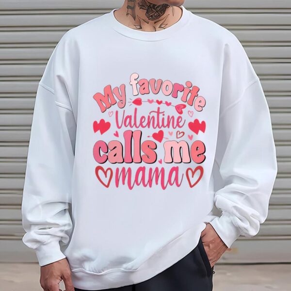 Valentines Womens Shirts, My Favorite Valentine Calls Me Valentine T- Shirt