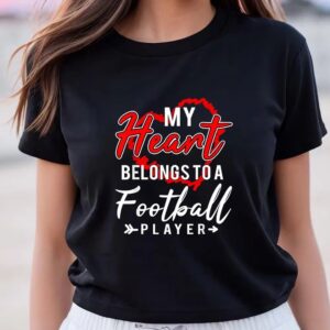 Valentines Womens Shirts My Heart Belongs To A Football Player Valentines Day Shirt 3