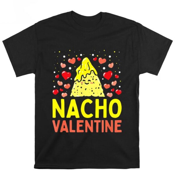 Valentines Womens Shirts, Nacho Valentine Food Pun Mexican Joke Shirt