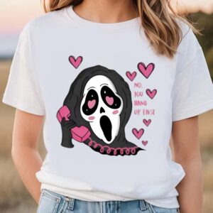 Valentines Womens Shirts No You Hang Up First Valentine T shirt 1