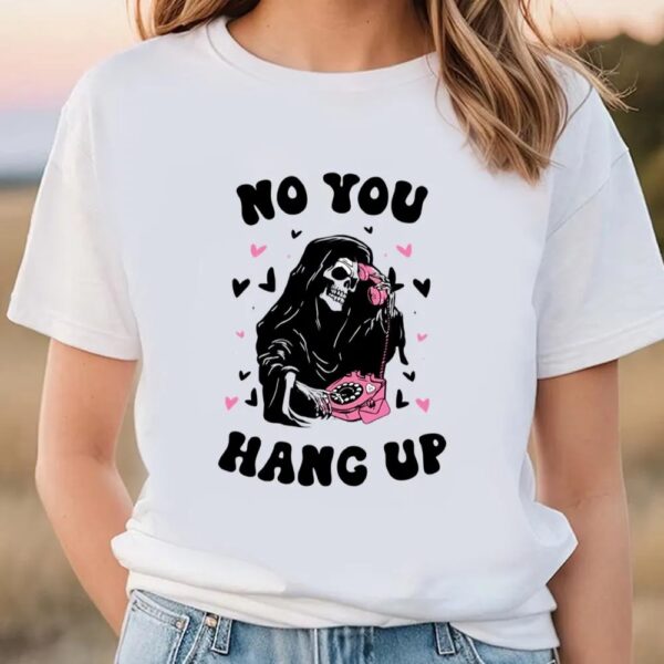 Valentines Womens Shirts, No You Hang Up Ghostface Valentine Shirt