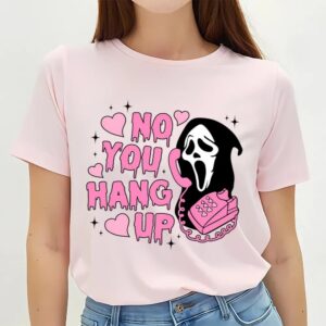 Valentines Womens Shirts No You Hang Up Scream Valentine T Shirt 3