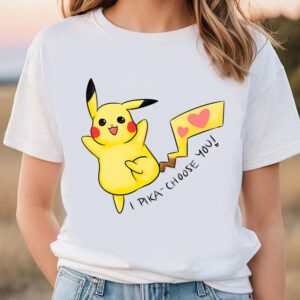 Valentines Womens Shirts Pikachu I Pika Choose You Pokemon Valentine T Shirt 3