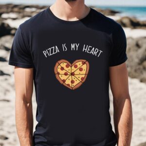 Valentines Womens Shirts Pizza Is My Heart Pizza Is My Life Funny Valentines Day T shirt 1