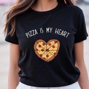 Valentines Womens Shirts Pizza Is My Heart Pizza Is My Life Funny Valentines Day T shirt 3