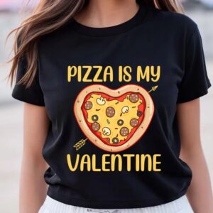 Valentines Womens Shirts Pizza Is My Valentine Funny Valentines Gifts Boys T Shirt 3