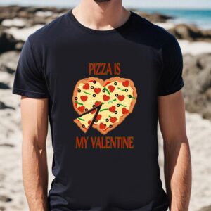 Valentines Womens Shirts Pizza Is My Valentine Pizza Heart Shirt 1