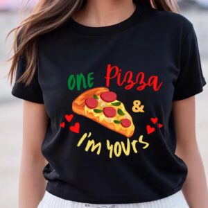 Valentines Womens Shirts Pizza Is My Valentine Valentines Quote About Pizza T shirt 3