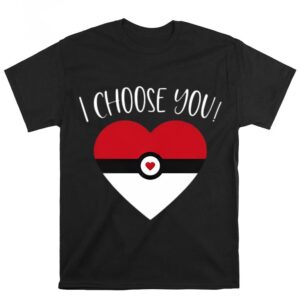 Valentines Womens Shirts Pokemon I Choose You Valentines Day T Shirt 1