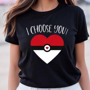 Valentines Womens Shirts Pokemon I Choose You Valentines Day T Shirt 2