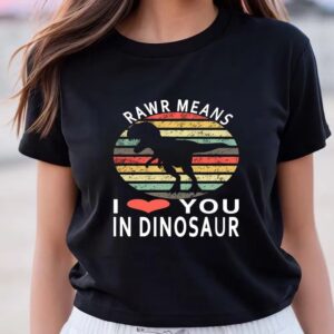 Valentines Womens Shirts Rawr Means I Love You In Dinosaur Valentines Day T Shirt 3