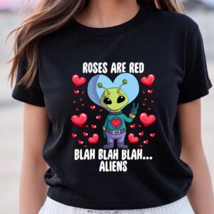 Valentines Womens Shirts Roses Are Red Aliens Valentines Day Shirt 3