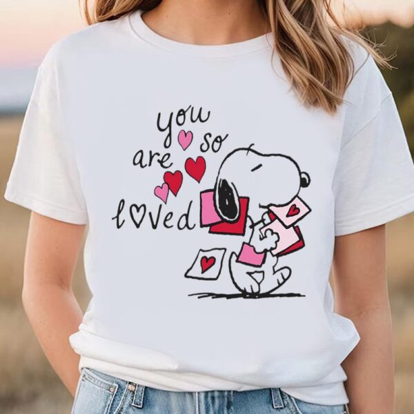 Valentines Womens Shirts, Snoopy – You Are So Loved Valentine Shirt