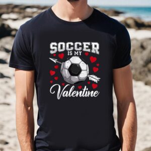 Valentines Womens Shirts, Soccer Is…