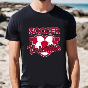 Valentines Womens Shirts, Soccer Is…