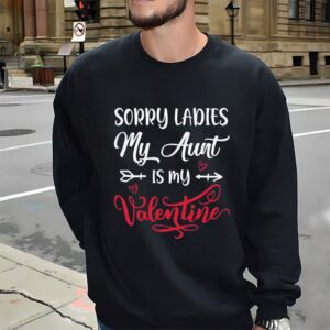 Valentines Womens Shirts Sorry Ladies My Aunt Is My Valentine Day Shirt 3