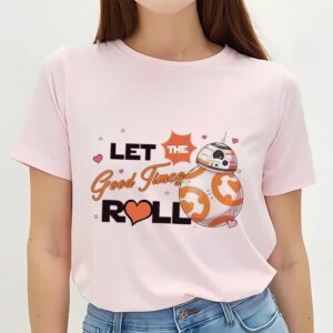 Valentines Womens Shirts Star Wars Bb8 Let The Good Times Roll Valentine Shirt 3