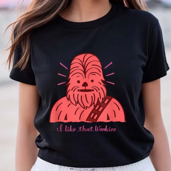 Valentines Womens Shirts, Star Wars Chewbacca I Like That Wookiee Valentine’s Day T-Shirt