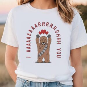 Valentines Womens Shirts Star Wars Chewie Valentine I Aaaaarrrgh You T Shirt 1