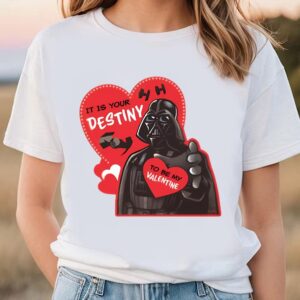 Valentines Womens Shirts Star Wars Darth Vader It Is Your Destiny To Be My Valentine Shirt 1