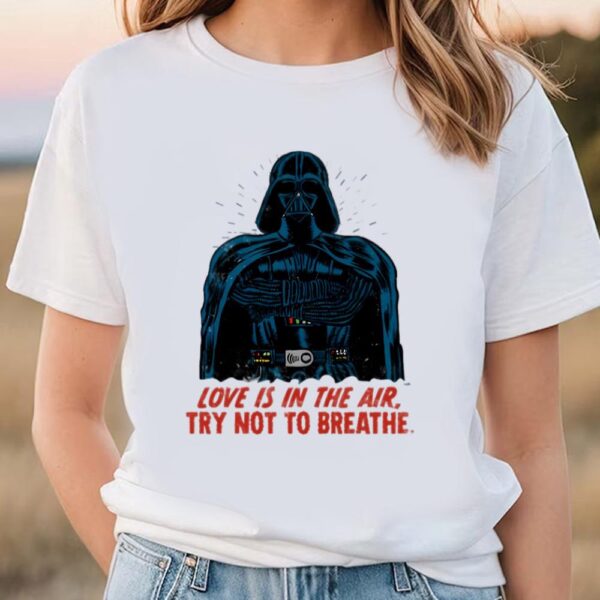 Valentines Womens Shirts, Star Wars Darth Vader Love Is In The Air Valentine’s Day T-shirt