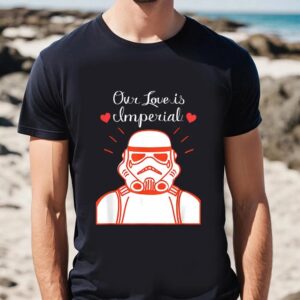 Valentines Womens Shirts Star Wars Stormtrooper Our Love Is Imperial Valentines Day T shirt 2