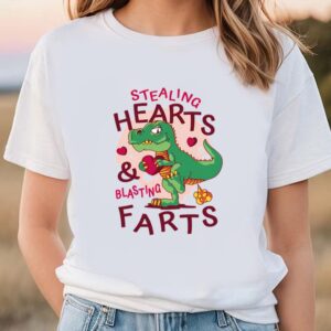 Valentines Womens Shirts Stealing Hearts And Blasting Farts T shirt 1