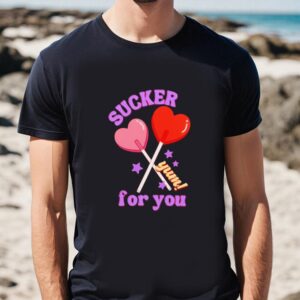 Valentines Womens Shirts Sucker For You Valentine Candy Shirt 1