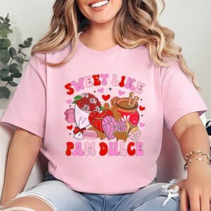 Valentines Womens Shirts Sweet Like Pan Dulce Calorias De Amor No Cuentan Mexican Valentine Shirt 1