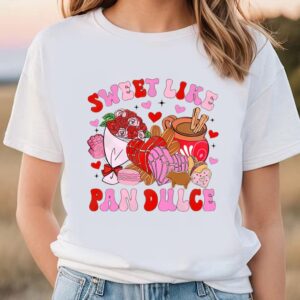 Valentines Womens Shirts Sweet Like Pan Dulce Calorias De Amor No Cuentan Mexican Valentine Shirt 3