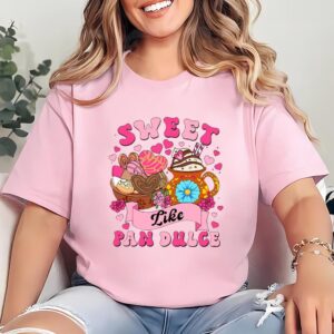 Valentines Womens Shirts Sweet Like Pan Dulce Valentine Shirt Calorias De Amor No Cuentan Shirt 1