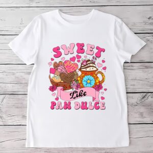 Valentines Womens Shirts Sweet Like Pan Dulce Valentine Shirt Calorias De Amor No Cuentan Shirt 2