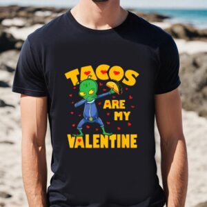 Valentines Womens Shirts, Tacos Are…