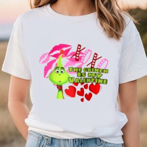 Valentines Womens Shirts The Grinch Is My Valentine Shirt 1