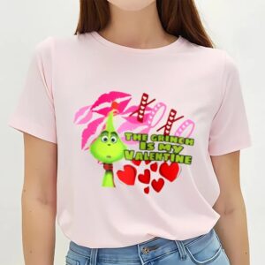 Valentines Womens Shirts The Grinch Is My Valentine Shirt 3