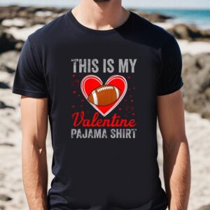 Valentines Womens Shirts, This Is…