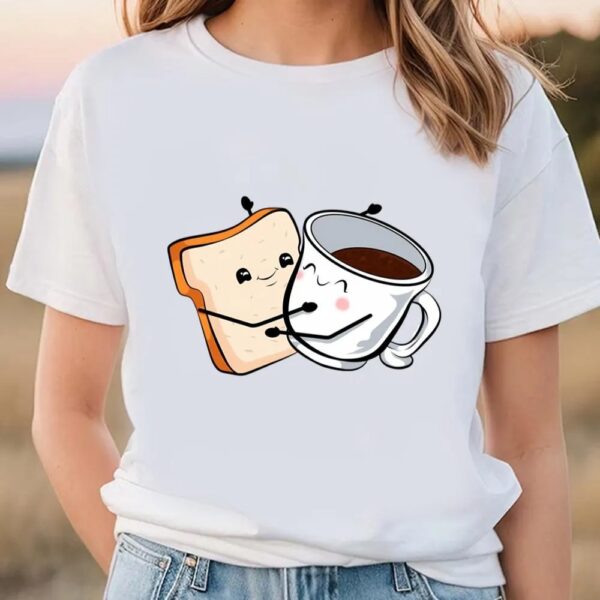 Valentines Womens Shirts, Toast Love And Valentine Coffee T-shirt