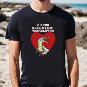 Valentines Womens Shirts V Is For Velociraptor Valentine T shirt 1