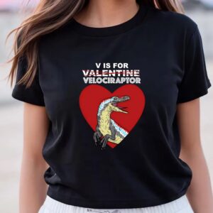 Valentines Womens Shirts V Is For Velociraptor Valentine T shirt 3