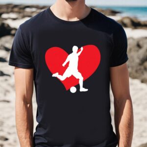 Valentines Womens Shirts, Valentine Soccer Player Valentine’s Day Soccer On Unisex T-shirt