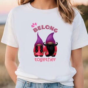 Valentines Womens Shirts Valentine gnomes we belong together T Shirt 1