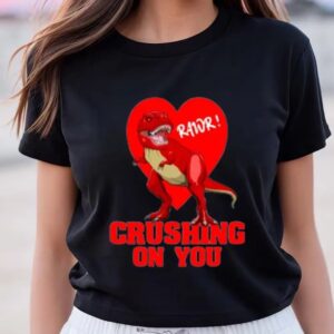 Valentines Womens Shirts Valentines Day Dinosaur T Rex Crushing On You T Shirt 3