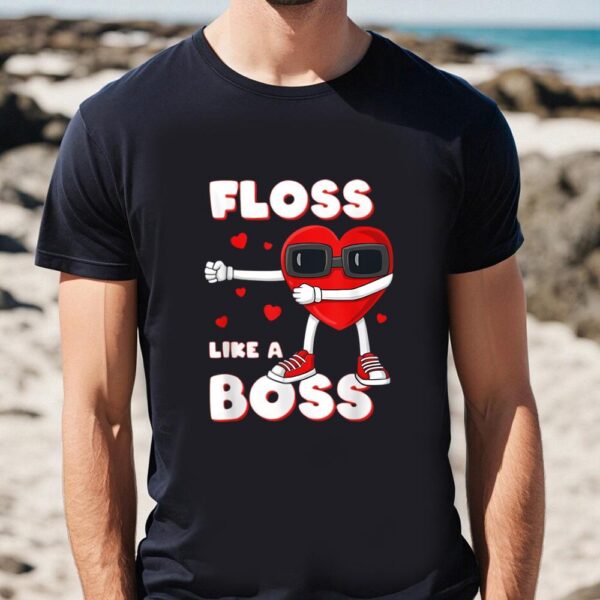 Valentines Womens Shirts, Valentines Day Floss Like A Boss Heart Boys Girls Kids Shirt