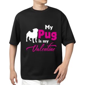 Valentines Womens Shirts Valentines Day Gift My Pug Is My Valentine T Shirt 1