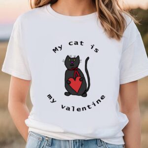 Valentines Womens Shirts Valentines Day My Cat Is My Valentine T shirt 1