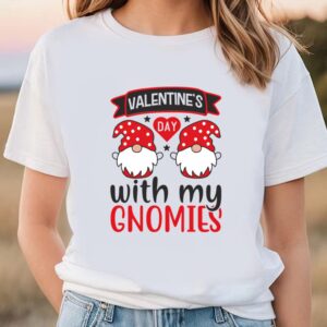 Valentines Womens Shirts Valentines Day With My Gnomies T shirt 1