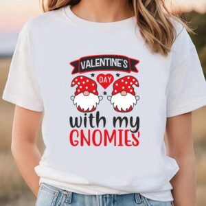 Valentines Womens Shirts Valentines Day With My Gnomies T shirt 2