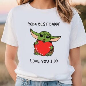 Valentines Womens Shirts Yoda Best Dad Love You I Do valentine T shirt 1