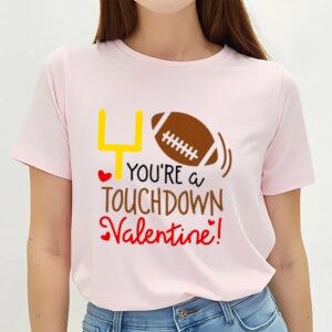 Valentines Womens Shirts You Are A Touchdown Valentine Shirt 3